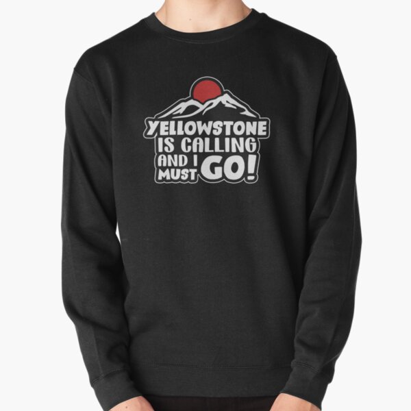 Yellowstone is calling Pullover Sweatshirt RB1608 product Offical yellowstone Merch
