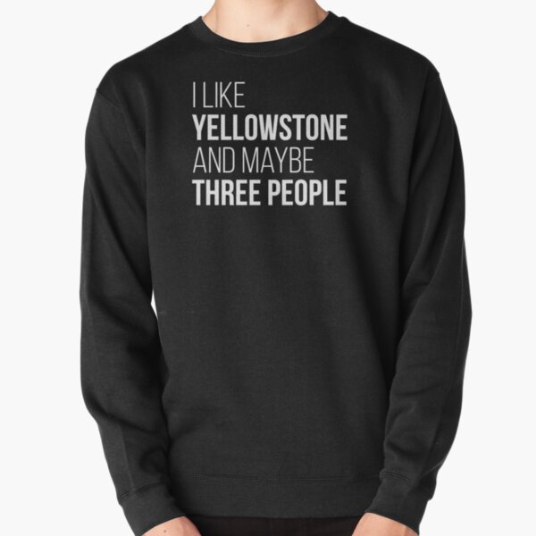 Yellowstone Funny Quote Pullover Sweatshirt RB1608 product Offical yellowstone Merch