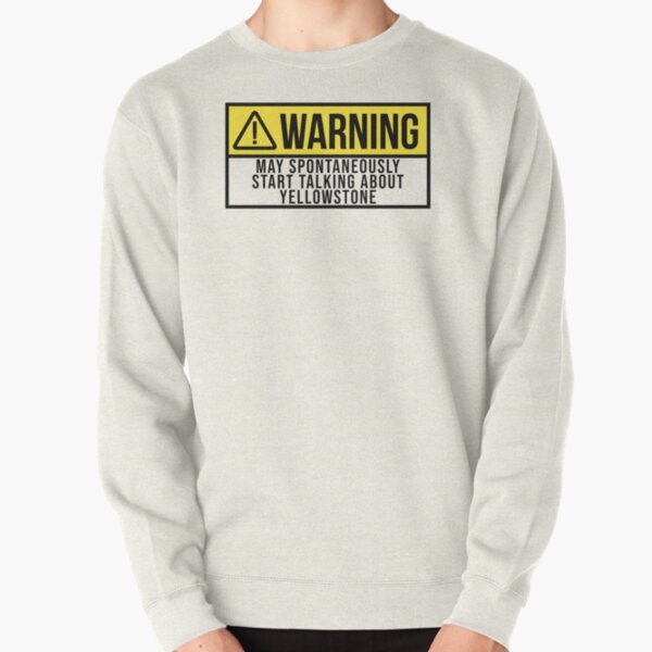 May Spontaneously Start Talking About Yellowstone Pullover Sweatshirt RB1608 product Offical yellowstone Merch