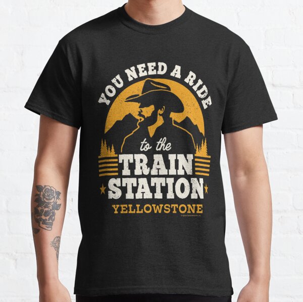 Yellowstone - You Need a Ride to the Train Station Classic T-Shirt RB1608 product Offical yellowstone Merch