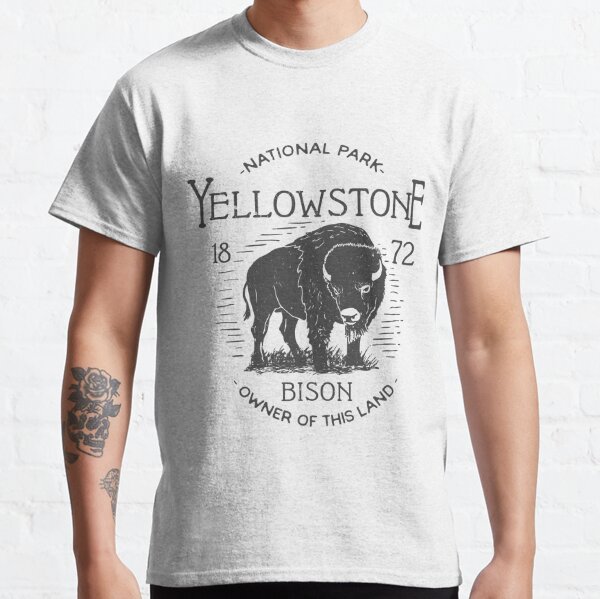 Yellowstone National Park Bison Owner of This Land I love hiking Tee Classic T-Shirt RB1608 product Offical yellowstone Merch
